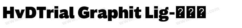HvDTrial Graphit Lig字体转换